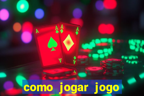 como jogar jogo sem abaixar